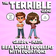 Real World Problems with Equations THE TERRIBLE GAME - Grade 6 Math Review