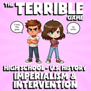 Imperialism & Intervention THE TERRIBLE GAME - No Prep U.S. History Review