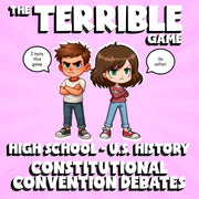 Constitutional Convention Debates THE TERRIBLE GAME - U.S. History Review