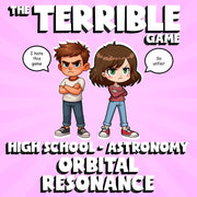 Orbital Resonance THE TERRIBLE GAME - No Prep Astronomy Science Review Activity