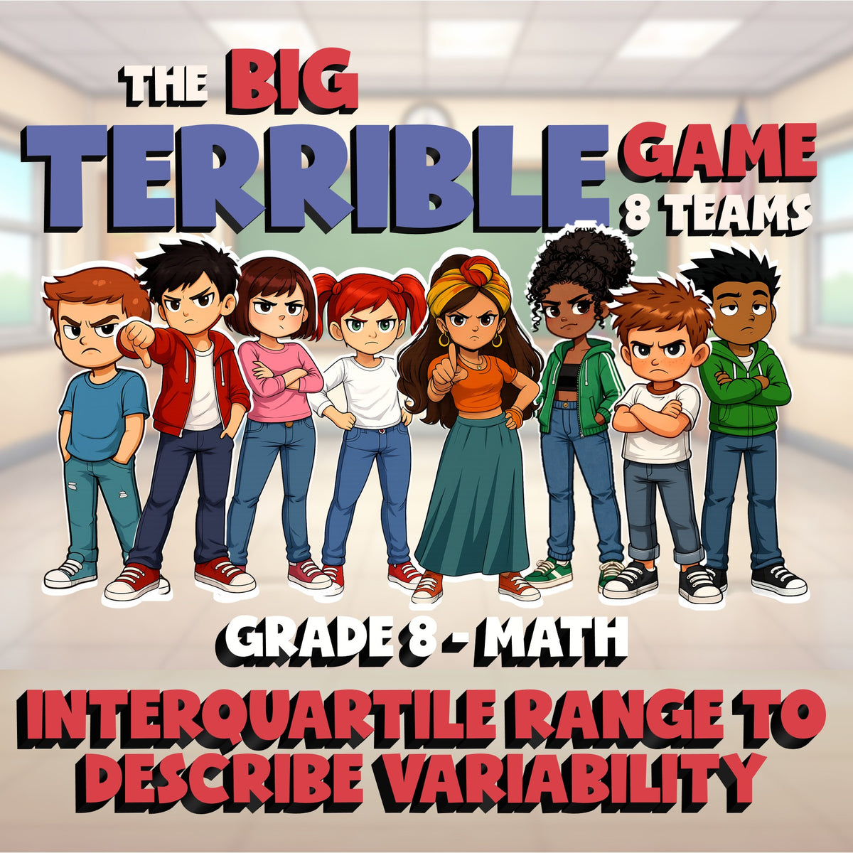 Interquartile Range to Describe Variability BIG TERRIBLE GAME - Grade 8 Math