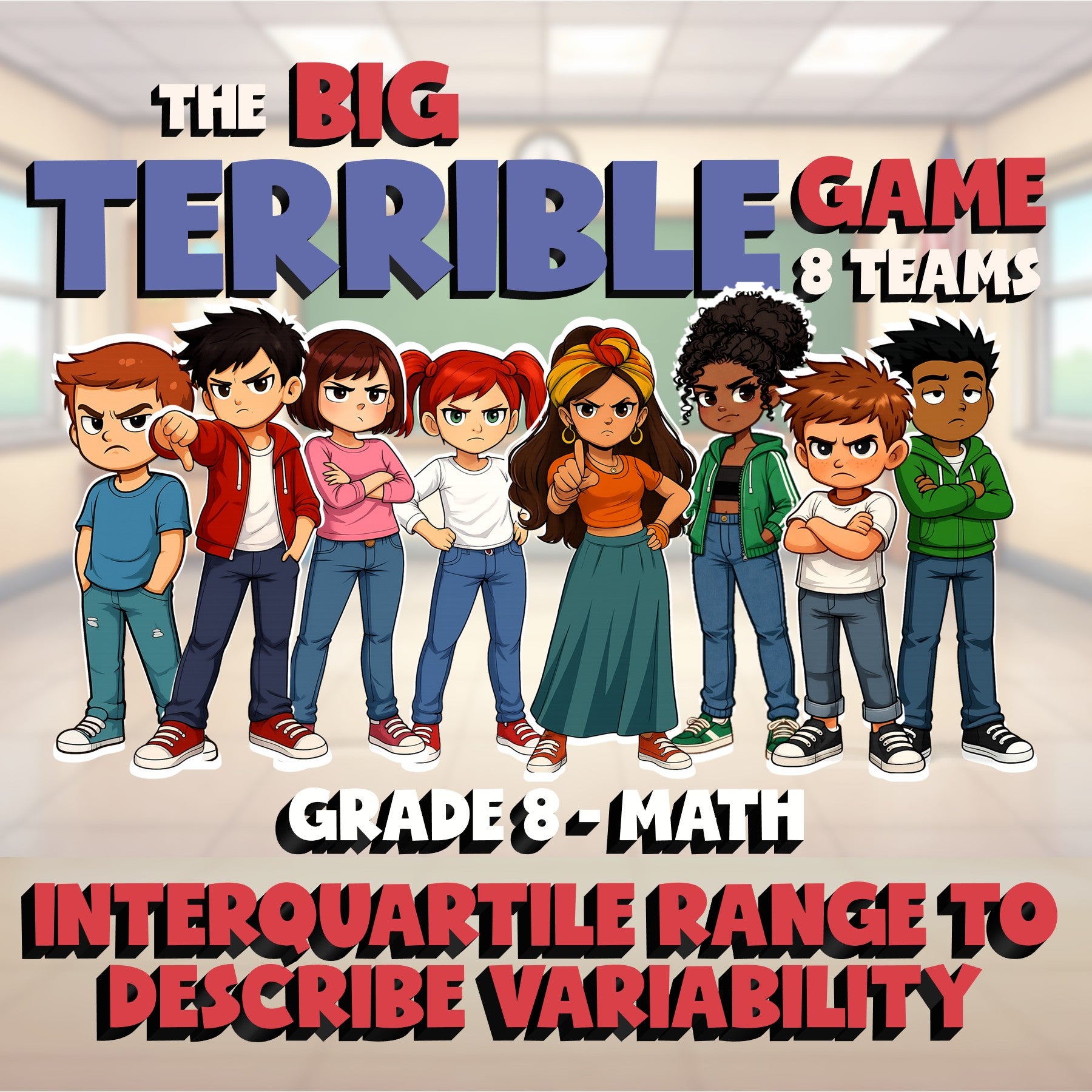Interquartile Range to Describe Variability BIG TERRIBLE GAME - Grade 8 Math