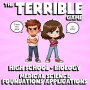 Medical Science Foundations Applications THE TERRIBLE GAME - Biology Science