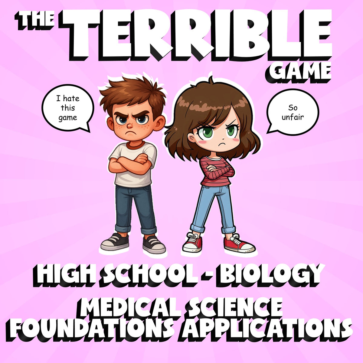 Medical Science Foundations Applications THE TERRIBLE GAME - Biology Science