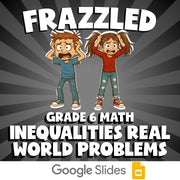 Inequalities Real World Problems FRAZZLED Math Game - No Prep Grade 6 Review