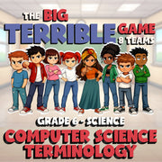 Computer Science Terminology BIG TERRIBLE GAME - No Prep Grade 6 Science Review
