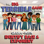 Identify Base & Exponent BIG TERRIBLE GAME - No Prep Grade 6 Math Review