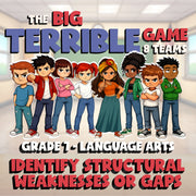 Identify Structural Weaknesses or Gaps BIG TERRIBLE GAME - Grade 7 ELA Review