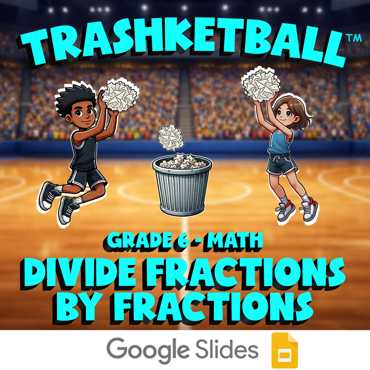 Divide Fractions by Fractions TRASHKETBALL Math Game - No Prep Grade 6 Review