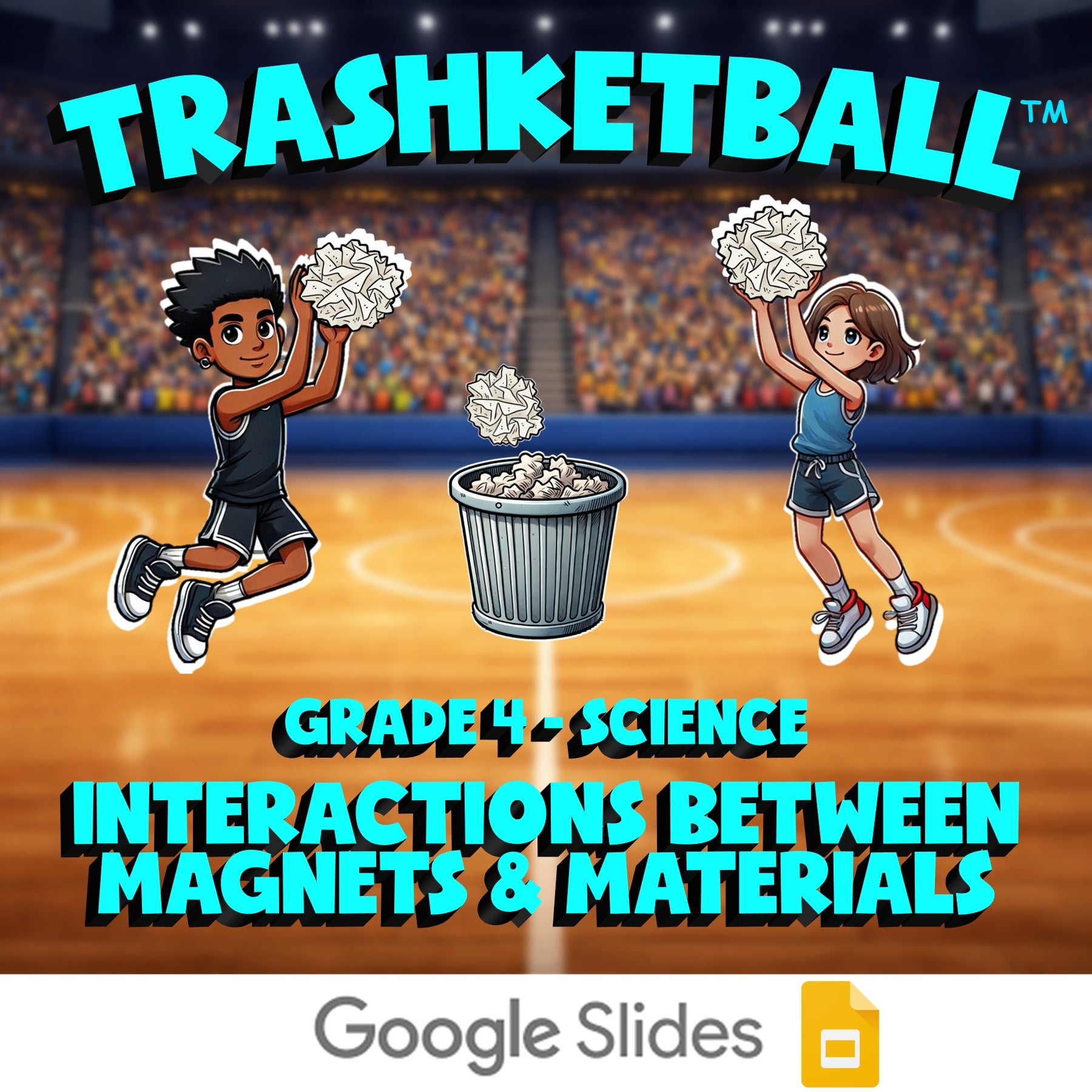Interactions Between Magnets & Materials TRASHKETBALL Science Game - Grade 4