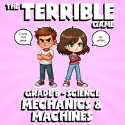 Mechanics & Machines THE TERRIBLE GAME - No Prep Grade 8 Science Review Activity