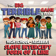 Slope Intercept Form of a Line BIG TERRIBLE GAME - No Prep Algebra 1 Math Review