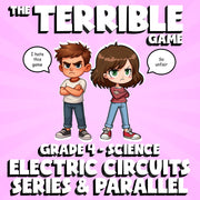 Electric Circuits Series & Parallel THE TERRIBLE GAME - Grade 4 Science Review