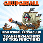 Transformations of Trig Functions GRUDGEBALL Math Game - No Prep PreCalculus