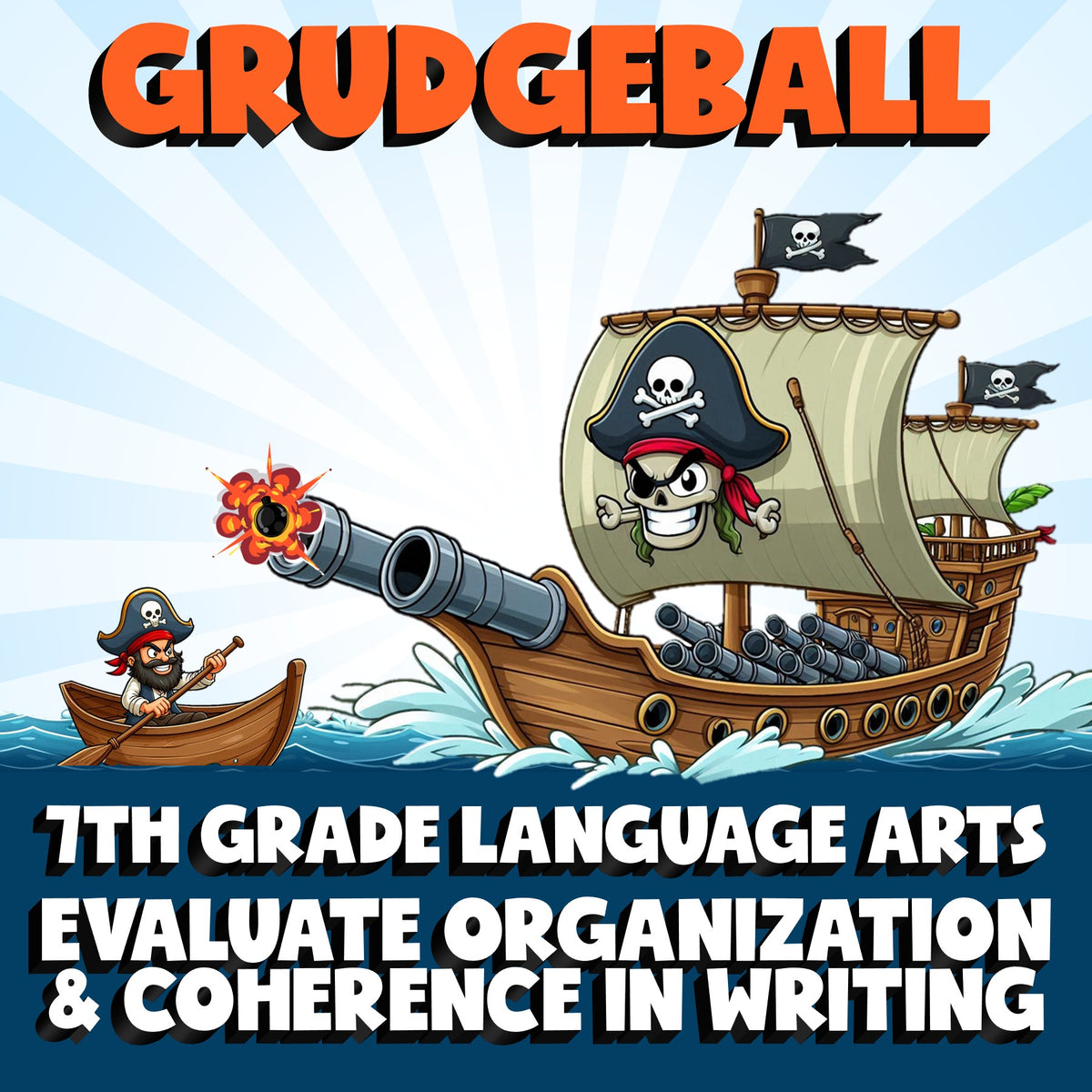 Evaluate Organization & Coherence in Writing GRUDGEBALL ELA Game - Grade 7