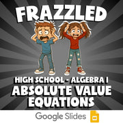 Absolute Value Equations FRAZZLED Math Game - No Prep Algebra 1 Review Activity