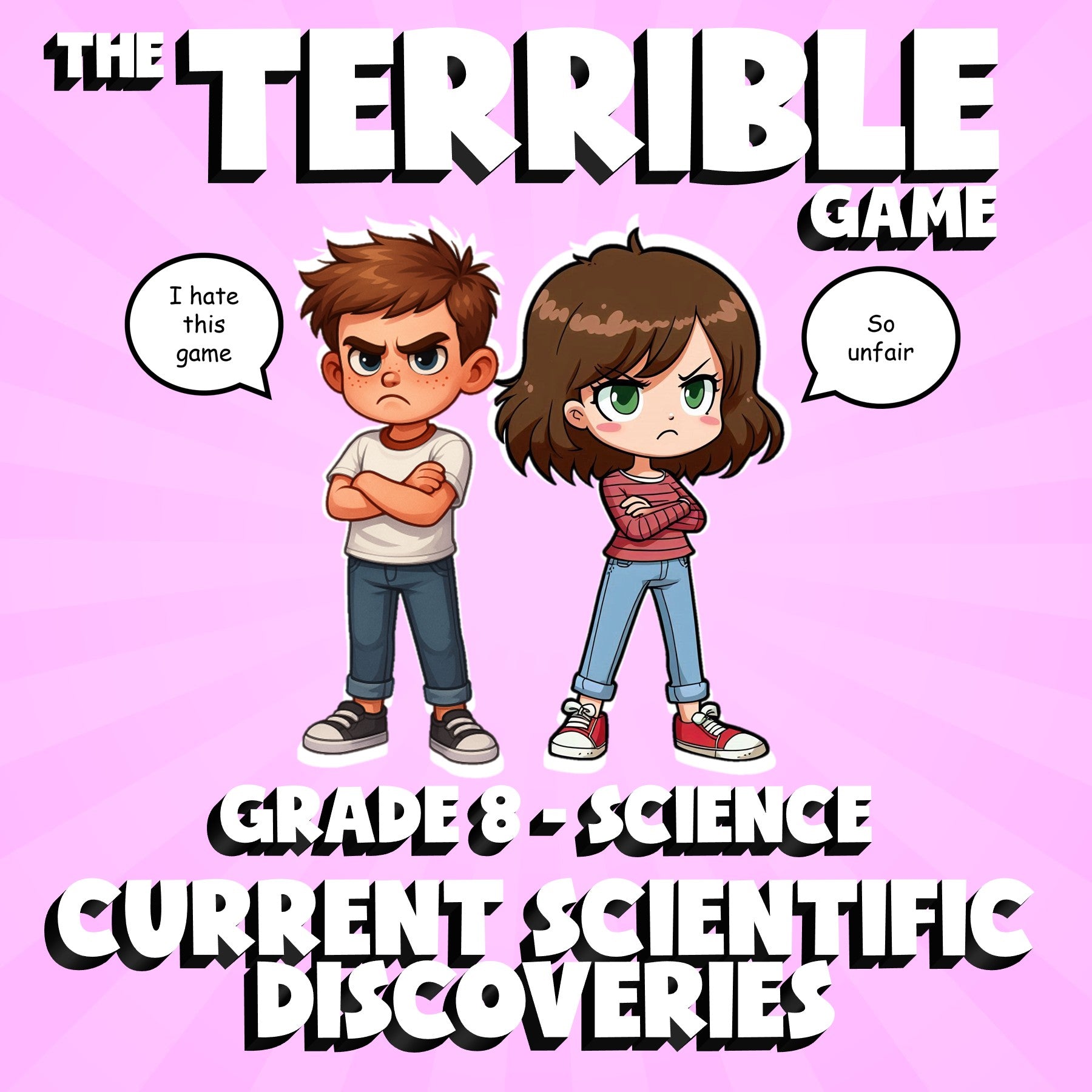 Current Scientific Discoveries THE TERRIBLE GAME - Grade 8 Science Review