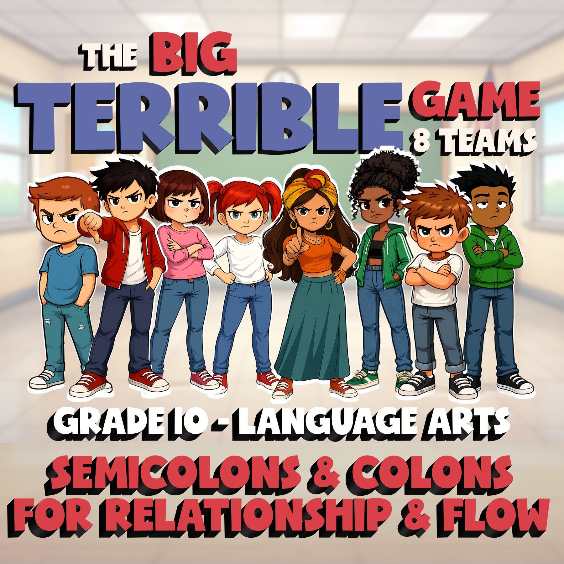 Semicolons & Colons for Relationship & Flow BIG TERRIBLE GAME - Grade 10 ELA