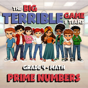 Prime Numbers BIG TERRIBLE GAME - No Prep Grade 4 Math Review Activity