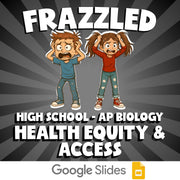 Health Equity & Access FRAZZLED Science Game - No Prep AP Biology Review