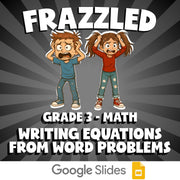 Writing Equations from Word Problems FRAZZLED Math Game - No Prep Grade 3 Review