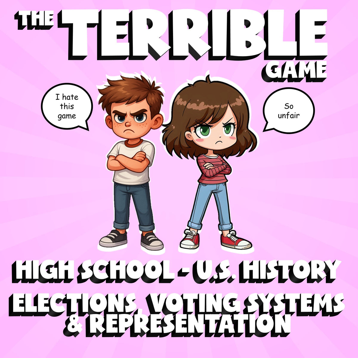 Elections, Voting Systems & Representation THE TERRIBLE GAME - U.S. History