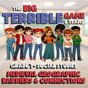 Medieval Geographic Barriers & Connections BIG TERRIBLE GAME - Grade 7 Socials