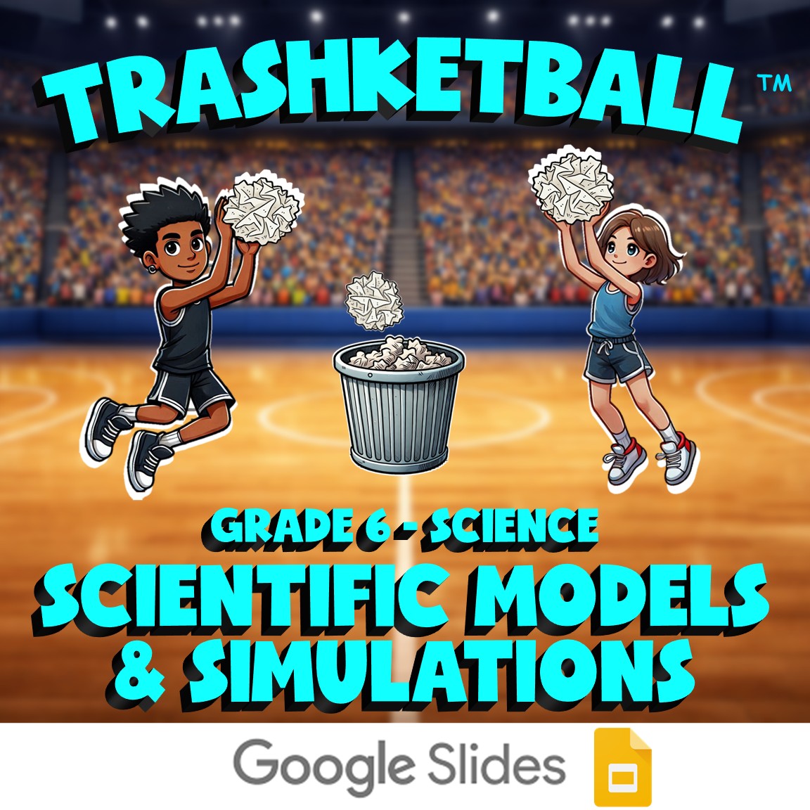 Scientific Models & Simulations TRASHKETBALL Science Game - No Prep Grade 6