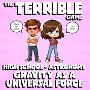 Gravity as a Universal Force THE TERRIBLE GAME - Astronomy Science Review