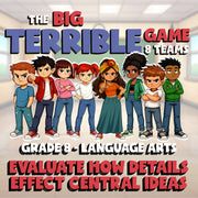 Evaluate How Details Effect Central Ideas BIG TERRIBLE GAME - Grade 8 ELA Review