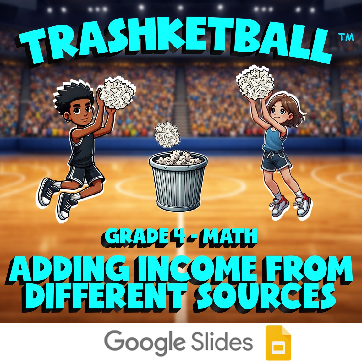 Adding Income from Different Sources TRASHKETBALL Math Game - No Prep Grade 4