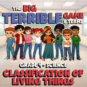 Classification of Living Things BIG TERRIBLE GAME - Grade 4 Science Review
