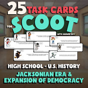 Jacksonian Era & Expansion of Democracy SCOOT TASK CARDS U.S. History Game