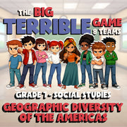 Geographic Diversity of the Americas BIG TERRIBLE GAME - Grade 7 Socials Review