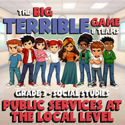 Public Services at the Local Level BIG TERRIBLE GAME - Grade 3 Socials Review