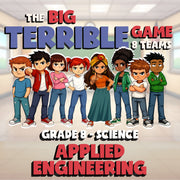 Applied Engineering BIG TERRIBLE GAME - No Prep Grade 8 Science Review Activity