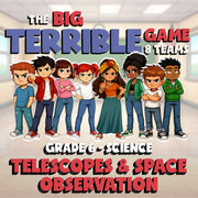 Telescopes & Space Observation BIG TERRIBLE GAME - Grade 6 Science Review