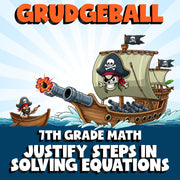 Justify Steps in Solving Equations GRUDGEBALL Math Game - No Prep Grade 7 Review