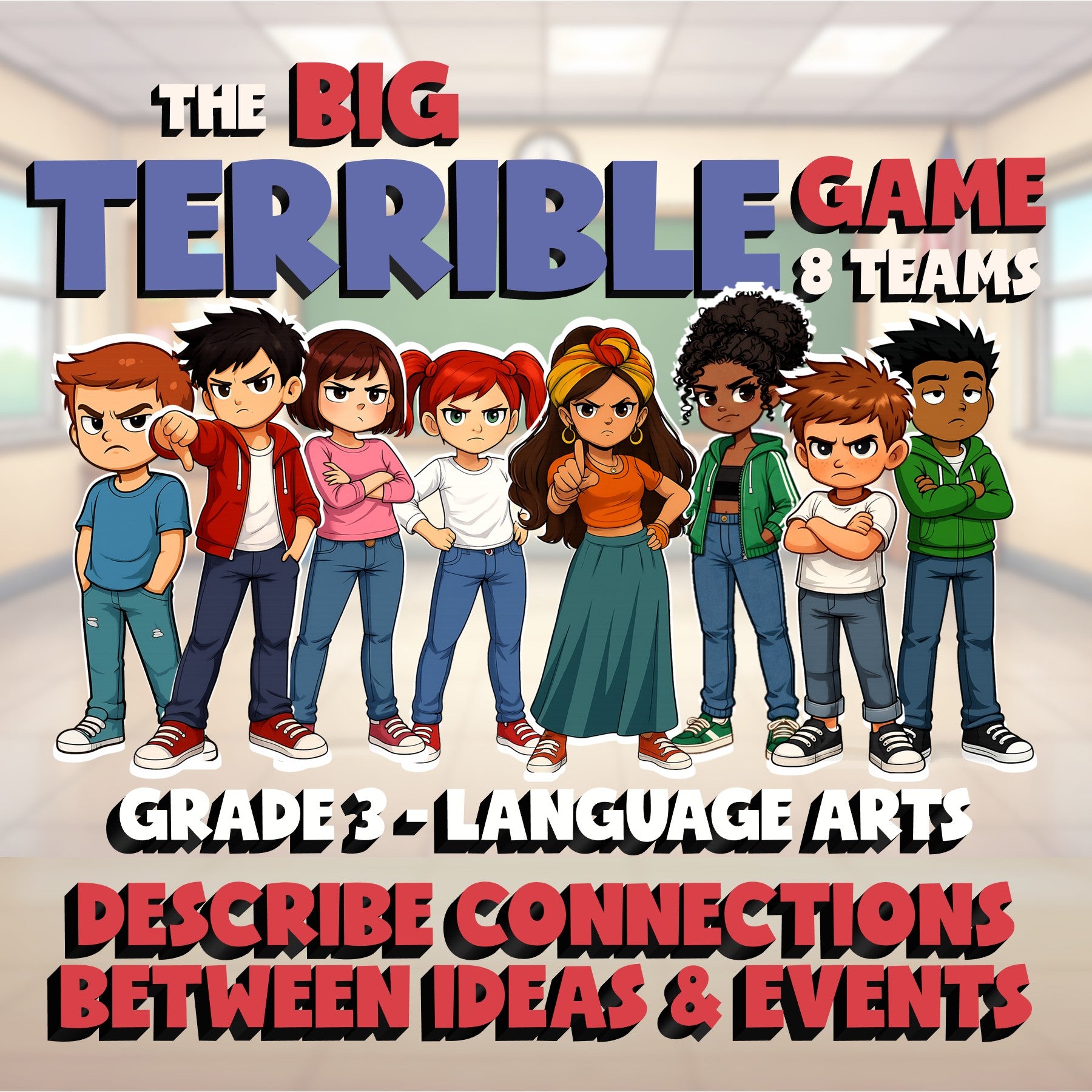Describe Connections Between Ideas & Events BIG TERRIBLE GAME - Grade 3 ELA