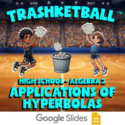 Applications of Hyperbolas TRASHKETBALL Math Game - No Prep Algebra 2 Review