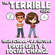 Prosperity & Social Change THE TERRIBLE GAME - No Prep U.S. History Review
