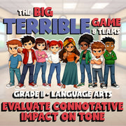 Evaluate Connotative Impact on Tone BIG TERRIBLE GAME - Grade 11 ELA Review