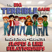 Slopes & Line Relationships BIG TERRIBLE GAME - No Prep Geometry Math Review