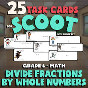 Divide Fractions by Whole Numbers SCOOT TASK CARDS Math Game - No Prep Grade 6