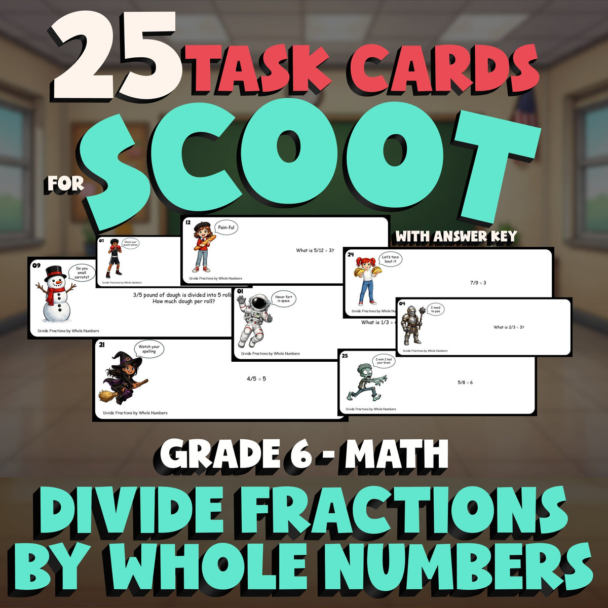 Divide Fractions by Whole Numbers SCOOT TASK CARDS Math Game - No Prep Grade 6