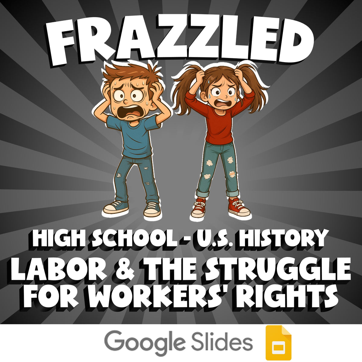 Labor & the Struggle for Workers’ Rights FRAZZLED U.S. History Game - No Prep