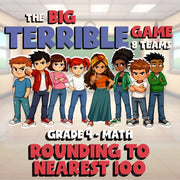 Rounding to Nearest 100 BIG TERRIBLE GAME - No Prep Grade 4 Math Review Activity