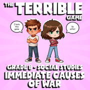 Immediate Causes of War THE TERRIBLE GAME - No Prep Grade 8 Socials Review