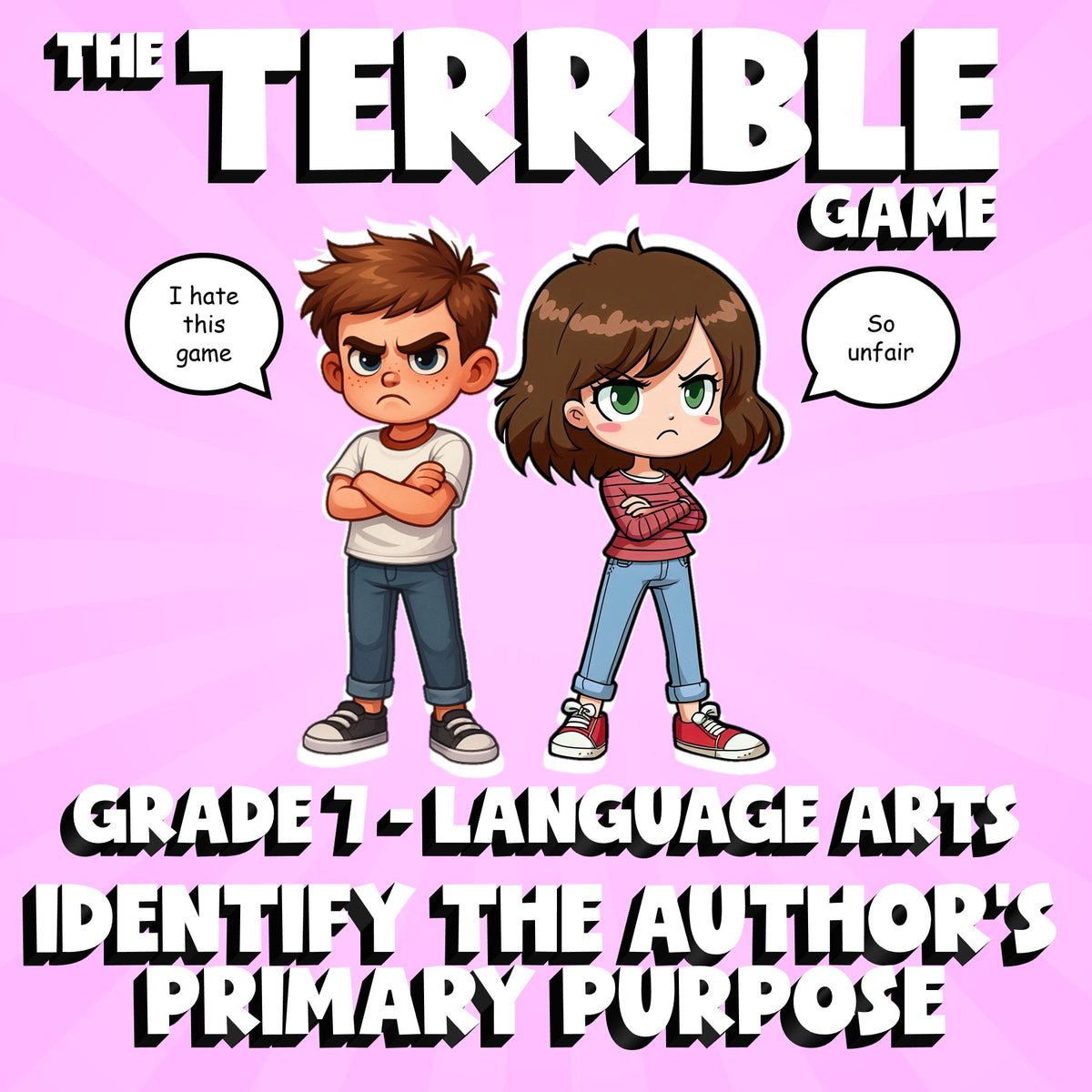 Identify the Author’s Primary Purpose THE TERRIBLE GAME - Grade 7 ELA Review