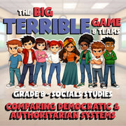 Comparing Democratic & Authoritarian Systems BIG TERRIBLE GAME - Grade 8 Socials